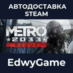 Metro 2033 Redux · STEAM GIFT · AUTO-DELIVERY