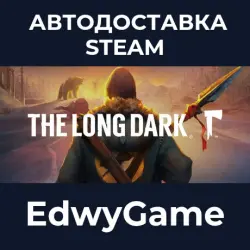 The Long Dark · STEAM GIFT · AUTO-DELIVERY