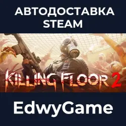 Killing Floor 2 · STEAM GIFT · AUTO-DELIVERY