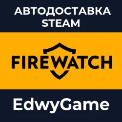 Firewatch · STEAM GIFT · AUTO-DELIVERY