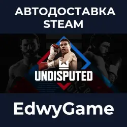 Undisputed · STEAM GIFT · AUTO-DELIVERY