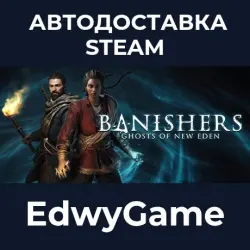 Banishers: Ghosts of New Eden · STEAM GIFT · AUTO-DELIVERY