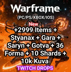 Warframe +2999 Items + Styanax + Gara + Saryn + Gotva + 36 Forma + 10 Shards + 10k Kuva twitch