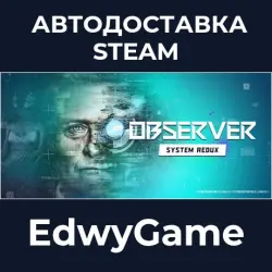 Observer: System Redux Deluxe Edition · STEAM GIFT · AUTO-DELIVERY