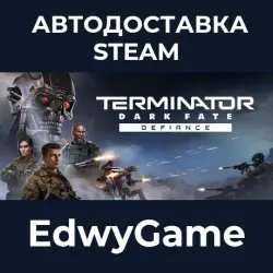 Terminator: Dark Fate - Defiance · STEAM GIFT · AUTO-DELIVERY