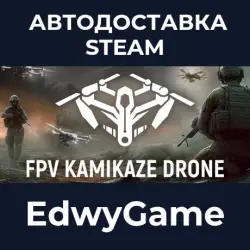 FPV Kamikaze Drone · STEAM GIFT · AUTO-DELIVERY