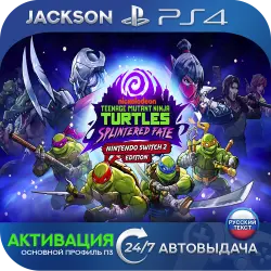 Teenage Mutant Ninja Turtles: Plintered Fate (PS4) RUS | Activation
