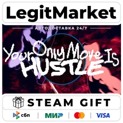 Your Only Move Is HUSTLE / Steam АВТО / РУ + МИР