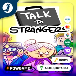 Talk to Strangers (РУ+СНГ) КЛЮЧ STEAM