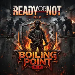 Ready or Not - Boiling Point DLC (Steam Ключ / Россия + СНГ)