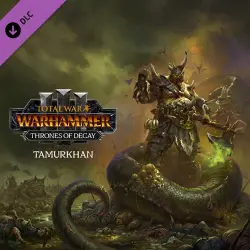 Total War: WARHAMMER III - Tamurkhan – Thrones of Decay DLC (Steam Key / Global)