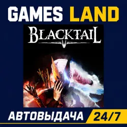 BLACKTAIL | Steam Ключ | GLOBAL | РФ | АВТОВЫДАЧА 24/7