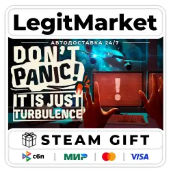 Don't Panic! It is Just Turbulence / Steam AUTO / RU + WORLD