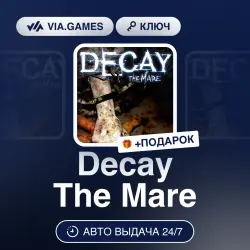 Decay The Mare (Steam Ключ) РФ-СНГ-МИР + ПОДАРОК