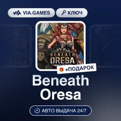 Beneath Oresa (Steam Ключ) РФ-СНГ-МИР + ПОДАРОК