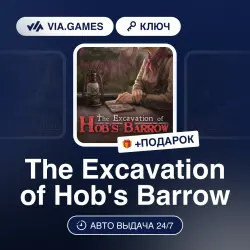 The Excavation of Hob's Barrow (Steam Ключ) РФ-СНГ-МИР + ПОДАРОК