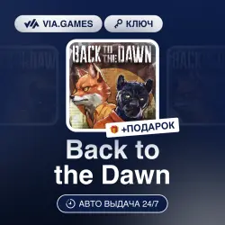 Back to the Dawn (Steam Ключ) РФ-СНГ-МИР + ПОДАРОК