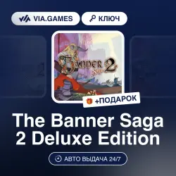 The Banner Saga 2 Deluxe Edition (Steam Ключ) РФ-СНГ-МИР + ПОДАРОК