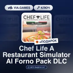 Chef Life A Restaurant Simulator Al Forno Pack DLC (Steam Ключ) РФ-СНГ-МИР + ПОДАРОК