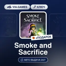 Smoke and Sacrifice (Steam Ключ) РФ-СНГ-МИР + ПОДАРОК