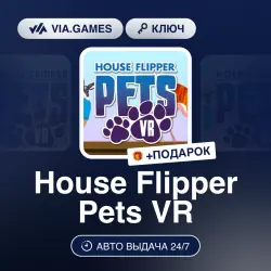 House Flipper Pets VR (Steam Ключ) РФ-СНГ-МИР + ПОДАРОК