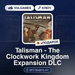 Talisman - The Clockwork Kingdom Expansion DLC (Steam Key) RU-CIS-WORLDWIDE + GIFT