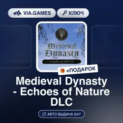 Medieval Dynasty - Echoes of Nature DLC (Steam Ключ) РФ-СНГ-МИР + ПОДАРОК