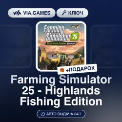 Farming Simulator 25 - Highlands Fishing Edition (Steam Key) RU-CIS + GIFT