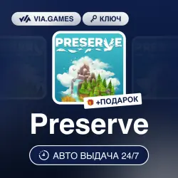 Preserve (Steam Ключ) РФ-СНГ-МИР + ПОДАРОК
