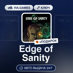 Edge of Sanity (Steam Ключ) РФ-СНГ + ПОДАРОК