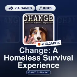 Change: A Homeless Survival Experience (Steam Ключ) РФ-СНГ-МИР + ПОДАРОК