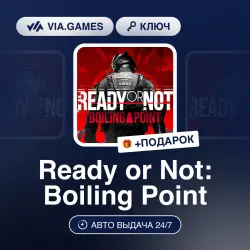 Ready or Not: Boiling Point (Steam Key) RU-CIS + GIFT