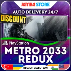 Metro 2033 Redux · PS4 · TR/UA/PL/US · AUTO 24/7 · DISCOUNT 10.09