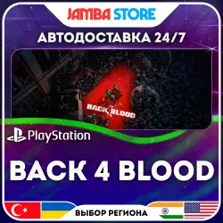 Back 4 Blood · PS4/PS5 · TR/UA/IN/US · АВТО 24/7