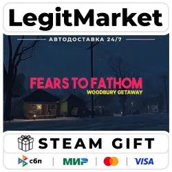 Fears to Fathom - Woodbury Getaway / Steam АВТО / РУ + МИР