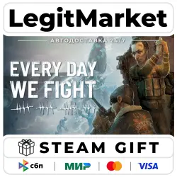 Every Day We Fight / Steam АВТО / РУ + МИР