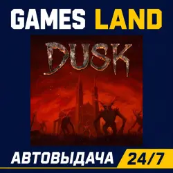 DUSK | Steam Ключ | GLOBAL | РФ | АВТОВЫДАЧА 24/7