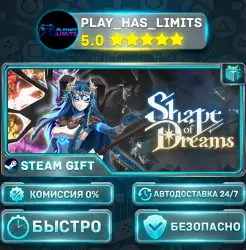 Shape of Dreams *RU/BY/UA/СНГ Steam Auto