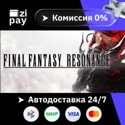 Предзаказ FINAL FANTASY RESONANCE Digital Deluxe Edition STEAM все регионы кроме РФ гифт автодост