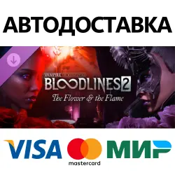 Vampire: The Masquerade - Bloodlines 2 - The Flower & the Flame DLC * STEAM RU AUTO