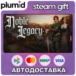 Noble Legacy Steam Gift / Россия + МИР / АВТО