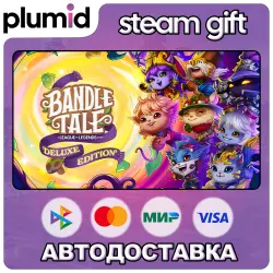 Bandle Tale: A League of Legends Story Deluxe Edition Steam Gift / МИР / АВТО