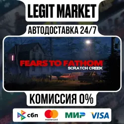 Fears to Fathom - Scratch Creek / Steam АВТО / РУ + МИР