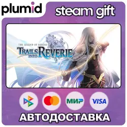The Legend of Heroes: Trails into Reverie Steam Gift / Россия + МИР / АВТО