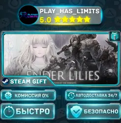 ENDER LILIES: Quietus of the Knights *RU/BY/UA/СНГ Steam Auto