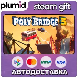 Poly Bridge 3 Steam Gift / Россия + МИР / АВТО