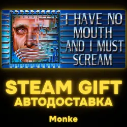 АВТО 24/7 | STEAM GIFT | I Have No Mouth, and I Must Scream