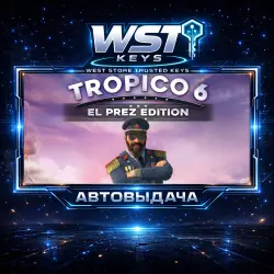 Tropico 6 - El-Prez Edition • Ключ Steam (Россия и СНГ | Автовыдача API)