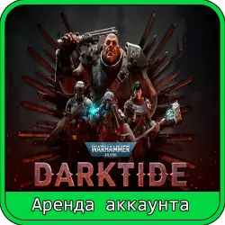 Warhammer 40,000: Darktide | RENT 7–30 DAYS | STEAM ACCOUNT