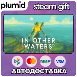 In Other Waters Steam Gift / Россия + МИР / АВТО